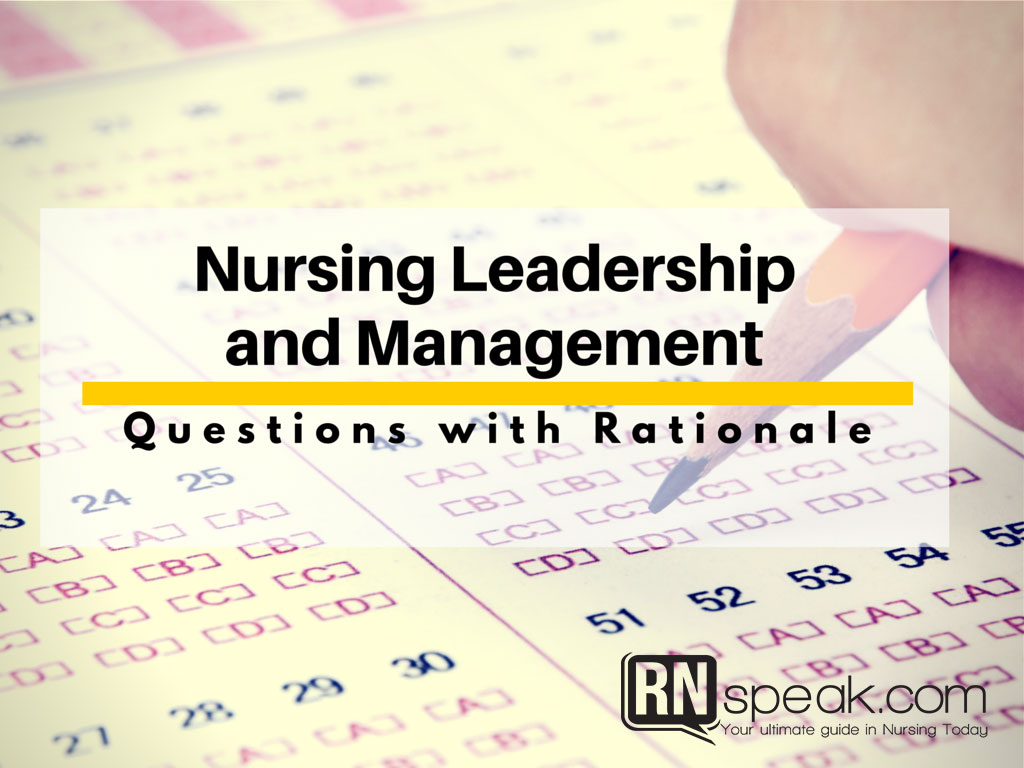 Nursing Leadership And Management Practice Test 3779