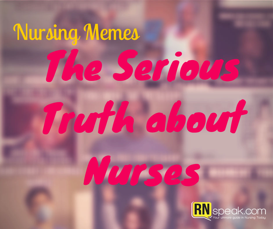 25 Nursing Memes to Help You Get Through the Day