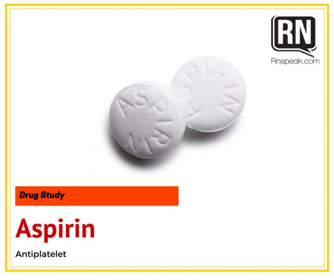 Aspirin Drug Study And Nursing Responsibilities