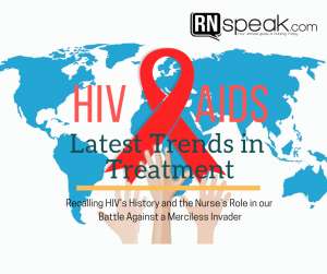 HIV/AIDS Latest Trends In Treatment | RNspeak