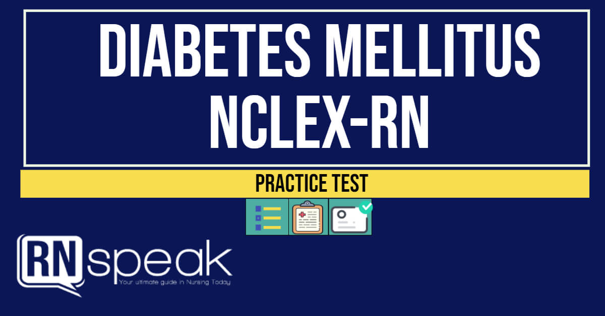 Diabetes Nclex Questions And Rationale Rnspeak