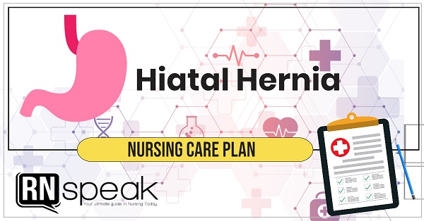 Hiatal Hernia Nursing Care Plan